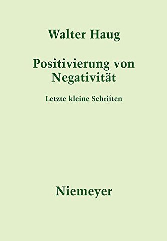 Positivierung von Negativität – Letzte kleine Schriften