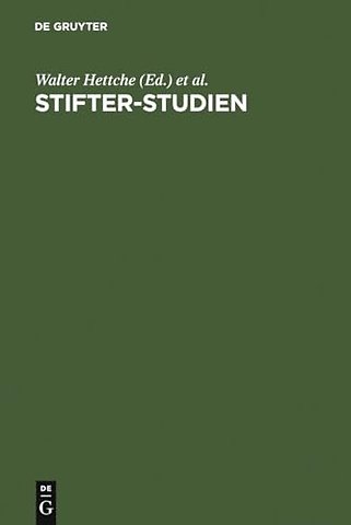 Stifter–Studien – Ein Festgeschenk für Wolfgang Frühwald zum 65. Geburtstag