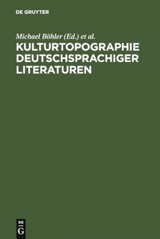 Kulturtopographie deutschsprachiger Literaturen – Perspektivierungen im Spannungsfeld von Integration und Differenz