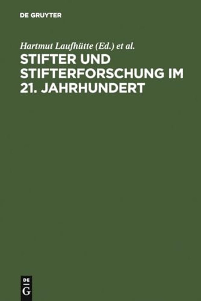 Stifter und Stifterforschung im 21. Jahrhundert – Biographie – Wissenschaft – Poetik