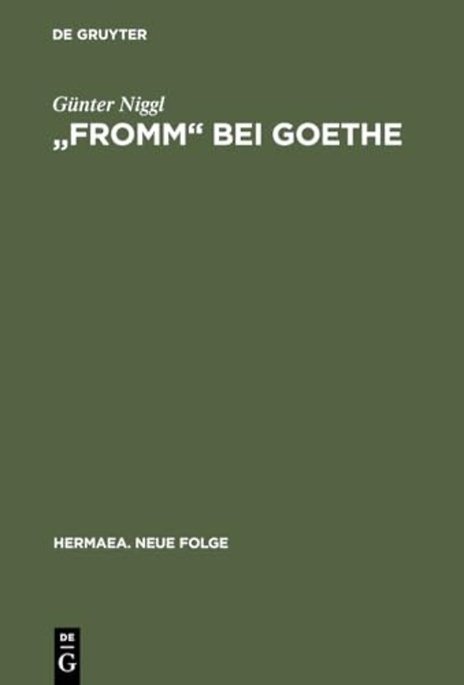"Fromm" bei Goethe – Eine Wortmonographie