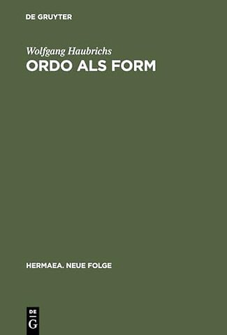 Ordo als Form – Strukturstudien zur Zahlenkomposition bei Otfrid von Weiβenburg und in karolingischer Literatur