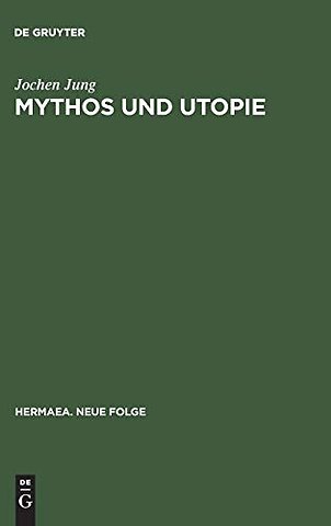 Mythos und Utopie – Darstellungen zur Poetologie und Dichtung Wilhelm Lehmanns
