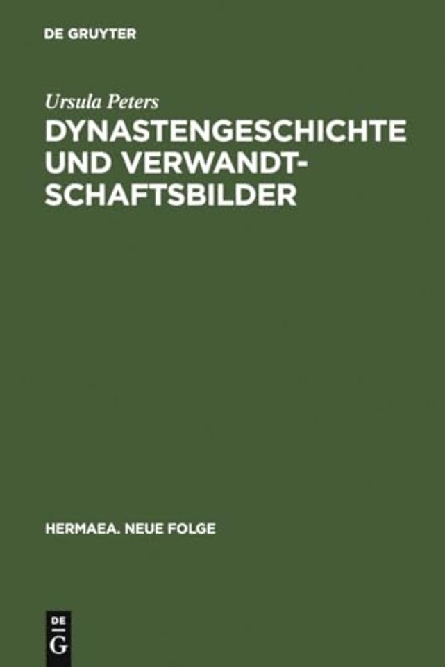 Dynastengeschichte und Verwandtschaftsbilder – Die Adelsfamilie in der volkssprachigen Literatur des Mittelalters