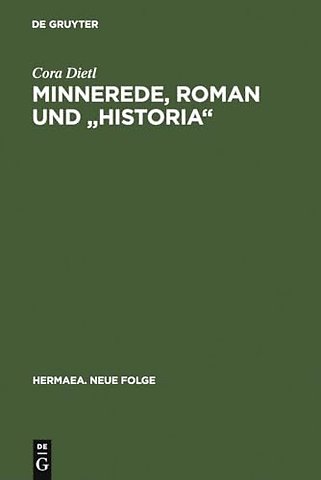 Minnerede, Roman und "historia" – Der "Wilhelm von Österreich" Johanns von Würzburg