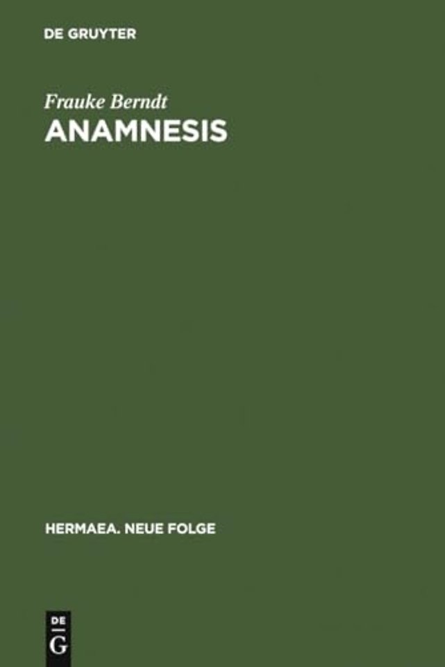 Anamnesis – Studien zur Topik der Erinnerung in der erzählenden Literatur zwischen 1800 und 1900 (Moritz – Keller – Raabe)