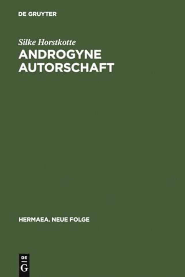 Androgyne Autorschaft – Poesie und Geschlecht im Prosawerk Clemens Brentanos