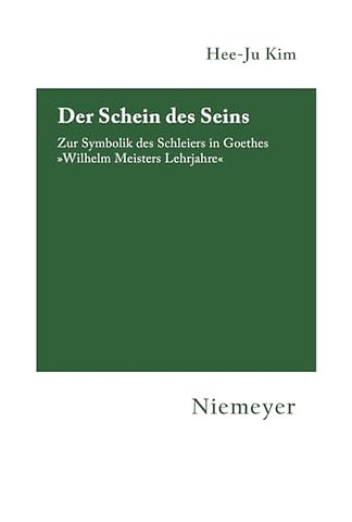 Der Schein des Seins – Zur Symbolik des Schleiers in Goethes »Wilhelm Meisters Lehrjahre«