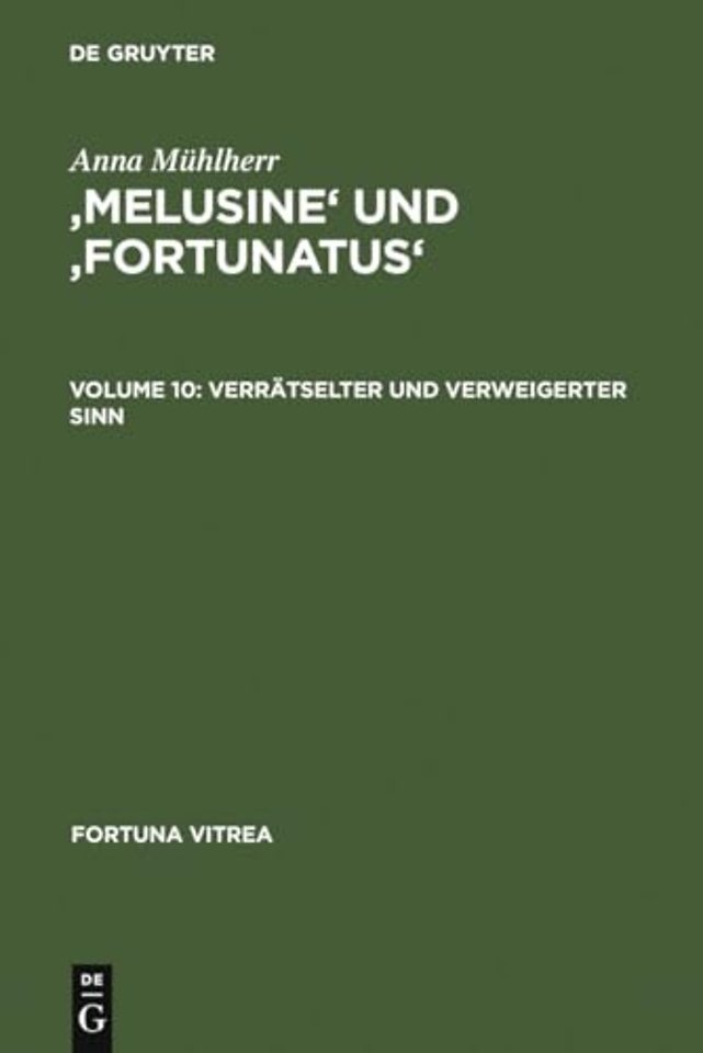 `Melusine` und `Fortunatus` – Verrätselter und verweigerter Sinn