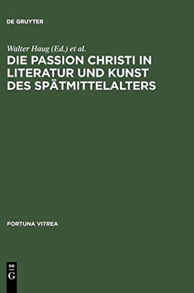 Die Passion Christi in Literatur und Kunst des S – [überarb. Fassung der Beiträge zum 8. Reisensburger Arbeitsgespräch vom 29. November bis
