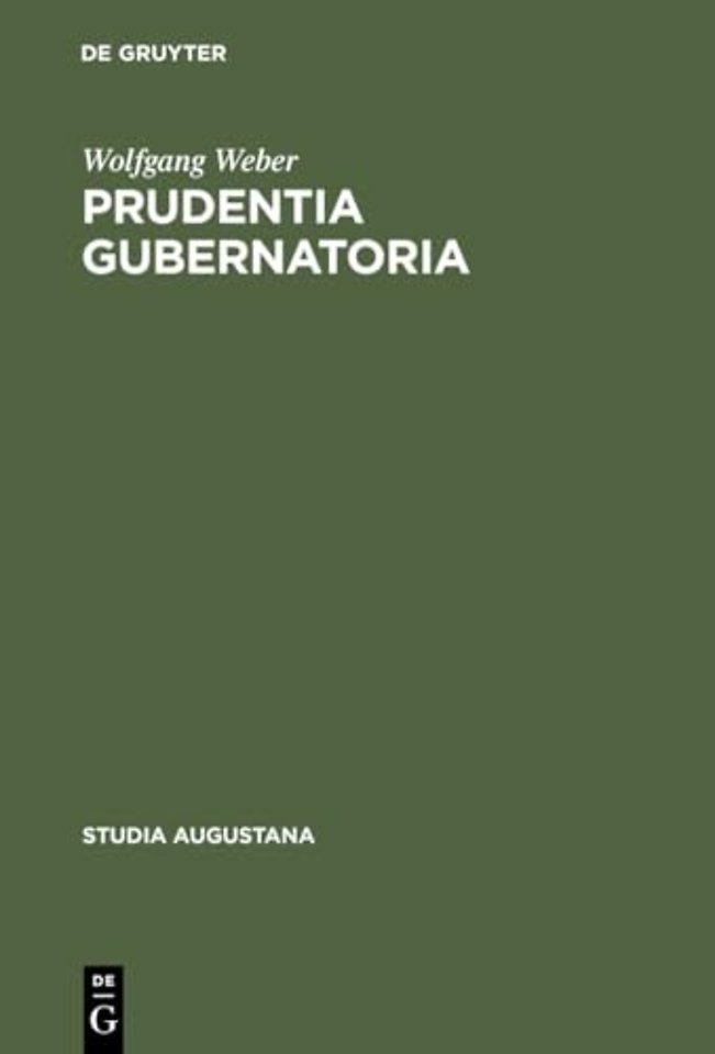 Prudentia gubernatoria – Studien zur Herrschaftslehre in der deutschen politischen Wissenschaft des 17. Jahrhunderts