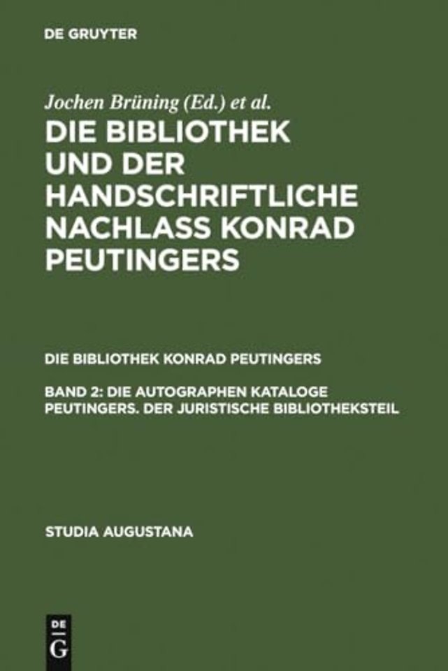 Die autographen Kataloge Peutingers. Der juristische Bibliotheksteil