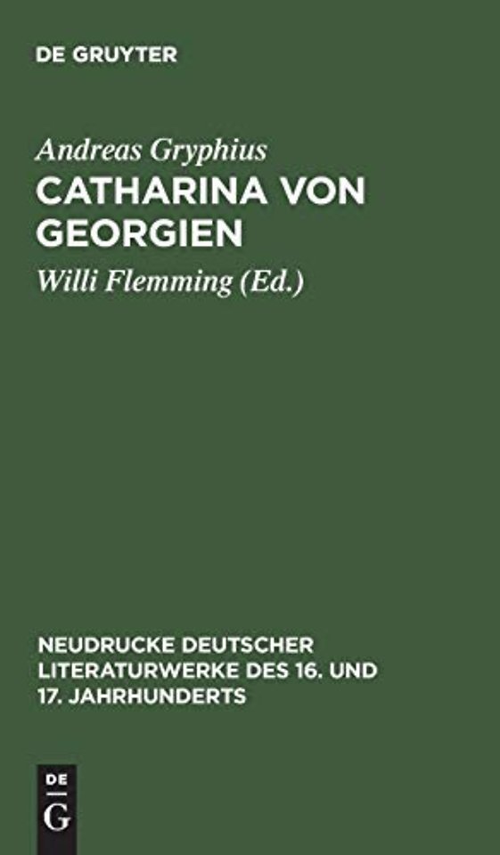 Catharina von Georgien – Abdruck der Ausgabe von 1663 mit den Lesarten von 1657