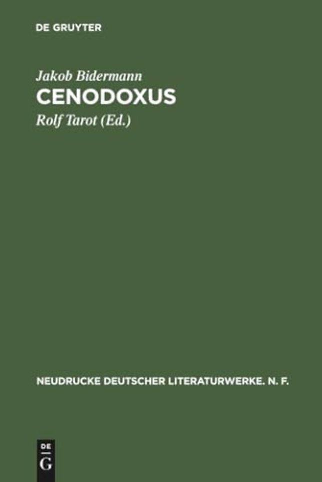 Cenodoxus – Abdruck nach den Ludi theatrales (1666) mit den Lesarten der Kelheimer und Pollinger Handschrift