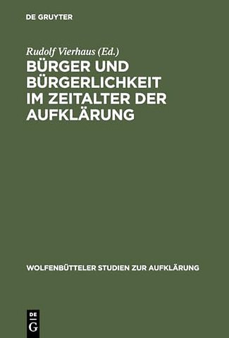 Bürger und Bürgerlichkeit im Zeitalter der Aufklärung