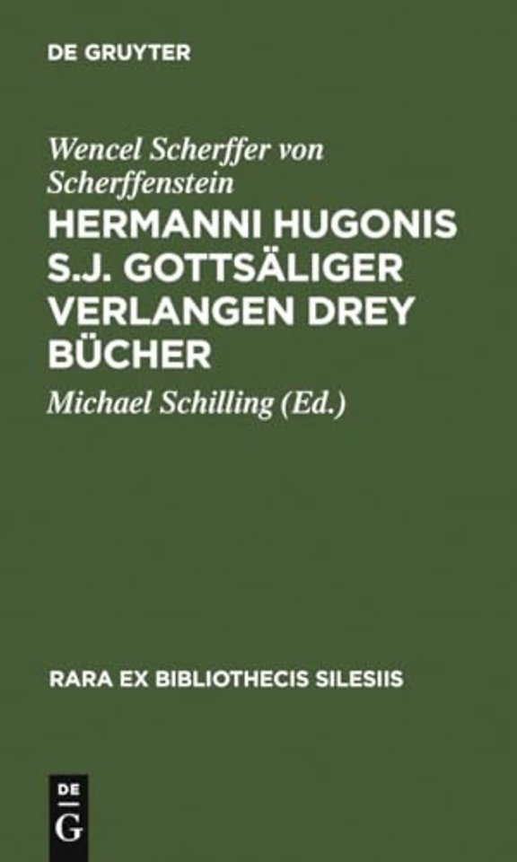 Hermanni Hugonis S.J. Gottsaliger Verlangen Drey Bucher