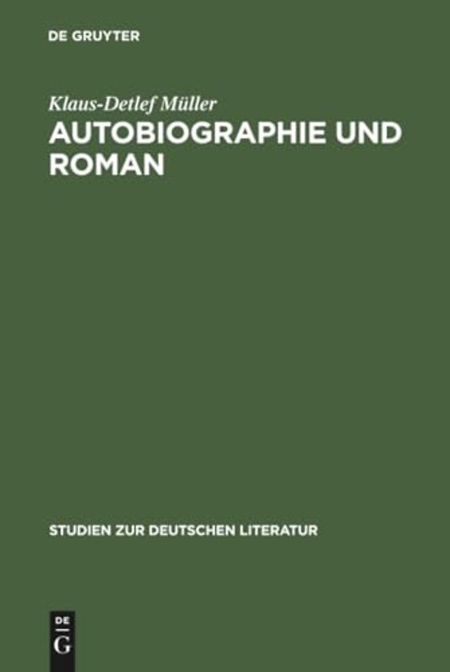 Autobiographie und Roman – Studien zur literarischen Autobiographie der Goethezeit
