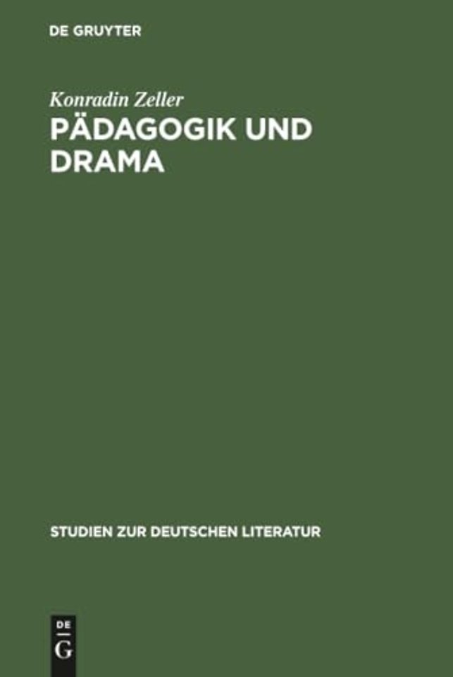Pädagogik und Drama – Untersuchungen zur Schulcomödie Christian Weises