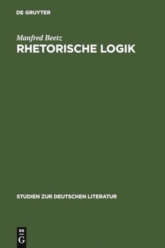 Rhetorische Logik – Prämissen der deutschen Lyrik im Übergang vom 17. zum 18. Jahrhundert