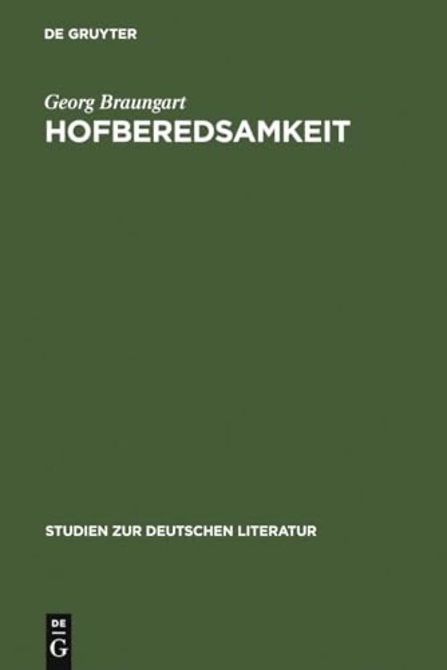 Hofberedsamkeit – Studien zur Praxis höfisch–politischer Rede im deutschen Territorialabsolutismus