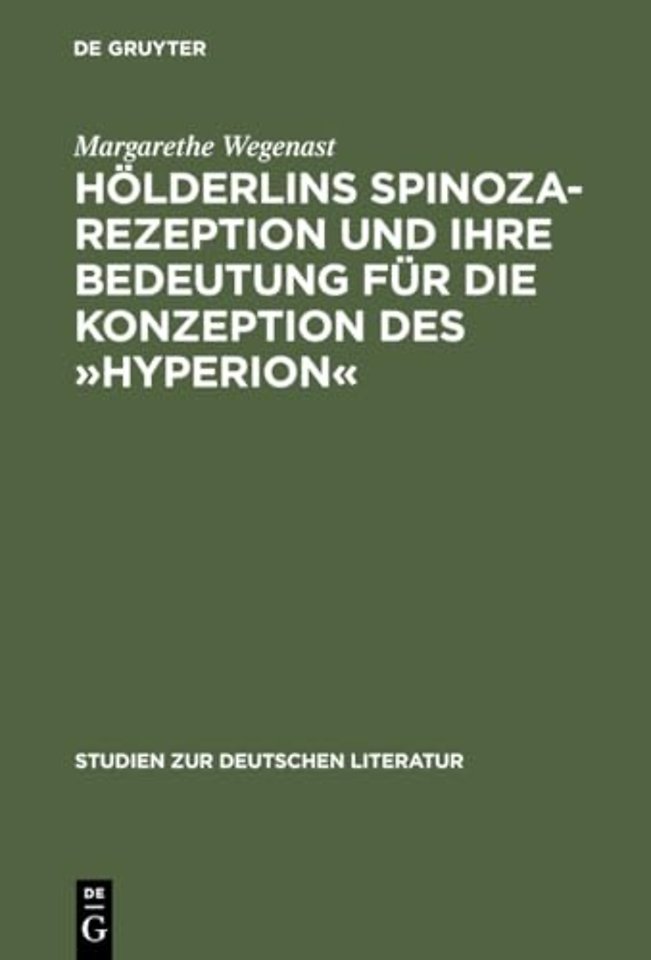 Hölderlins Spinoza–Rezeption und ihre Bedeutung für die Konzeption des »Hyperion«