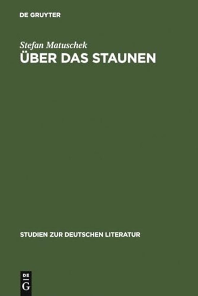 Über das Staunen – Eine ideengeschichtliche Analyse