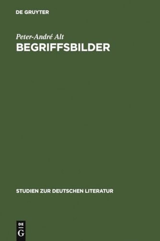 Begriffsbilder – Studien zur literarischen Allegorie zwischen Opitz und Schiller