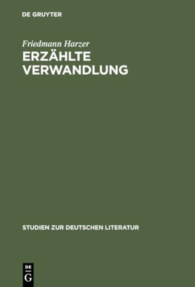 Erzählte Verwandlung – Eine Poetik epischer Metamorphosen (Ovid – Kafka – Ransmayr)