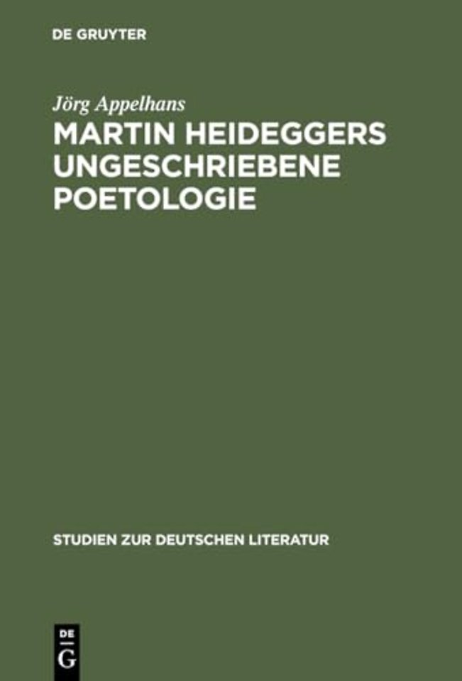 Martin Heideggers ungeschriebene Poetologie