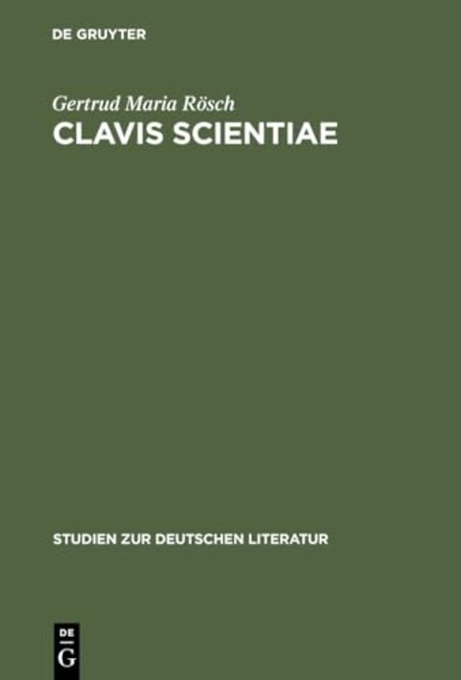 Clavis Scientiae – Studien zum Verhältnis von Faktizität und Fiktionalität am Fall der Schlüsselliteratur