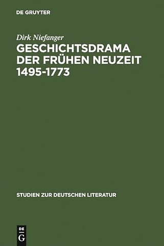 Geschichtsdrama der Frühen Neuzeit 1495–1773