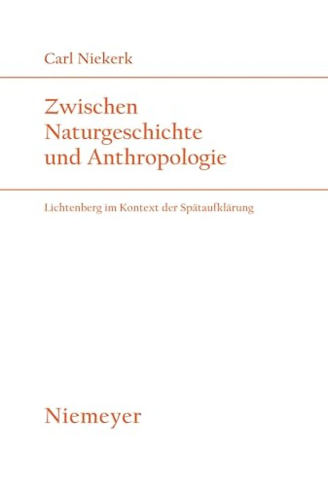 Zwischen Naturgeschichte und Anthropologie – Lichtenberg im Kontext der Spätaufklärung
