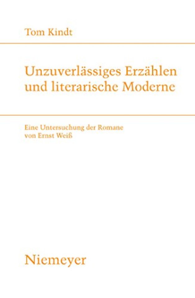 Unzuverlässiges Erzählen und literarische Modern – Eine Untersuchung der Romane von Ernst Weiβ