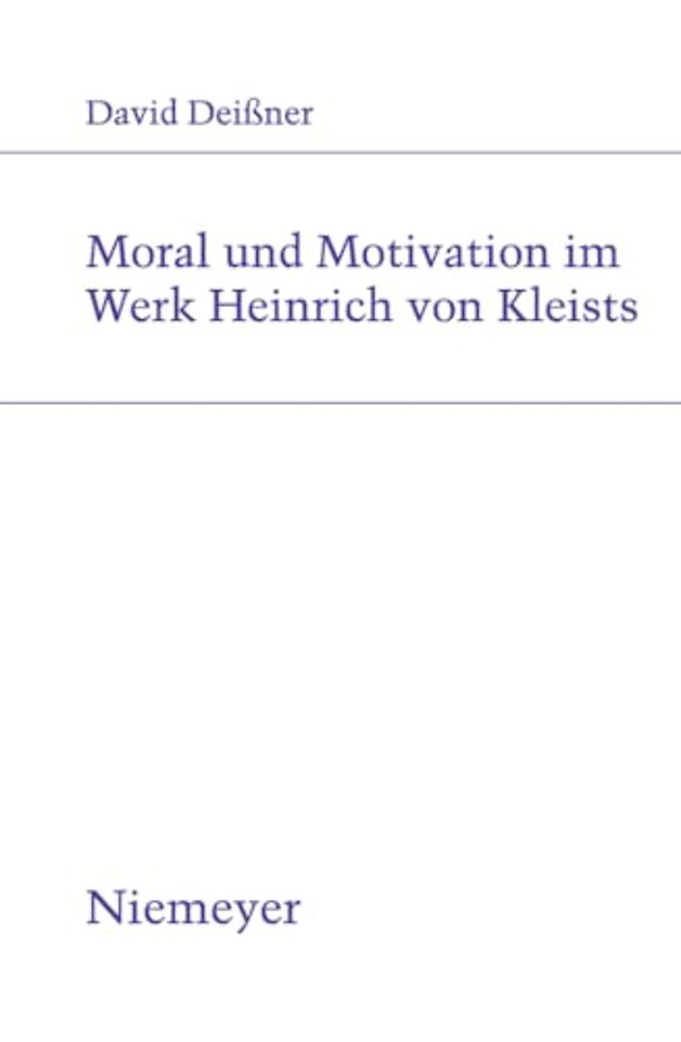 Moral und Motivation im Werk Heinrich von Kleists