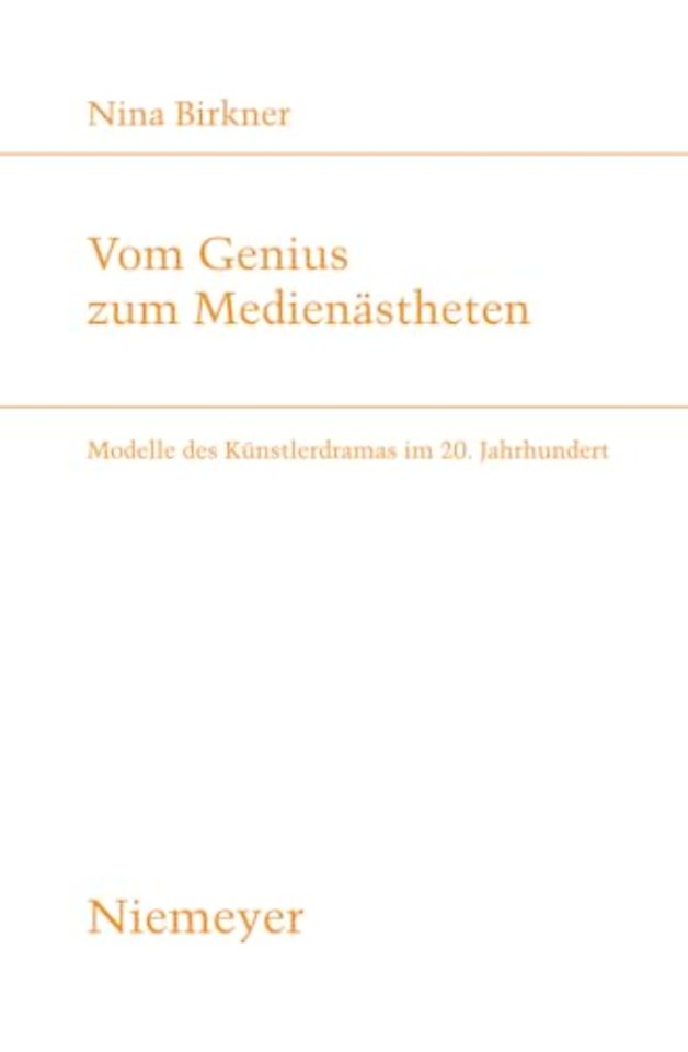 Vom Genius zum Medienästheten – Modelle des Künstlerdramas im 20. Jahrhundert