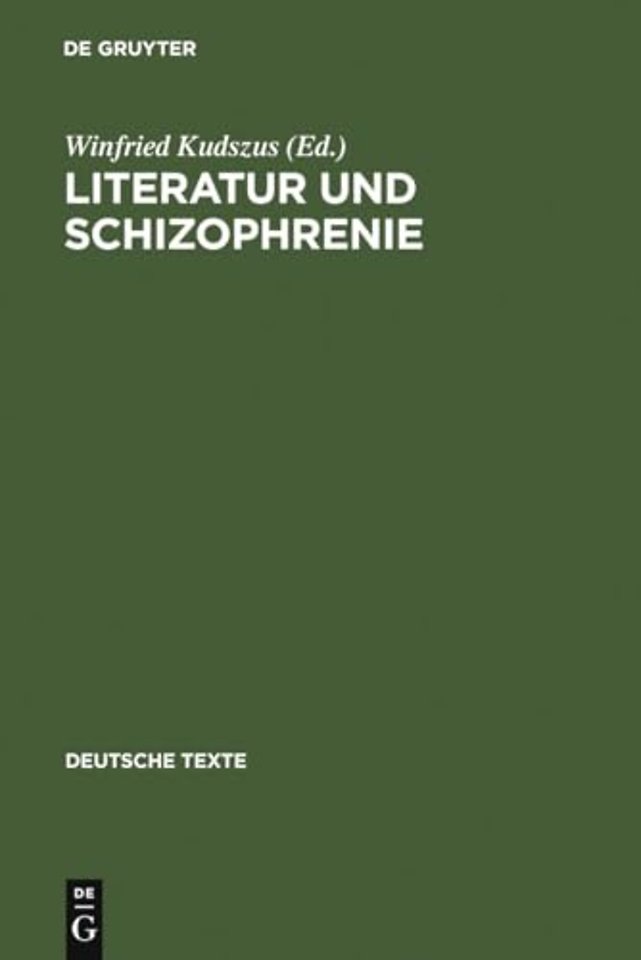 Literatur und Schizophrenie – Theorie und Interpretation eines Grenzgebiets