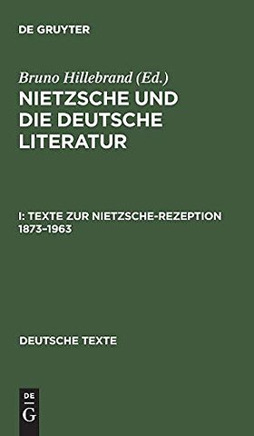 Texte zur Nietzsche–Rezeption 1873–1963