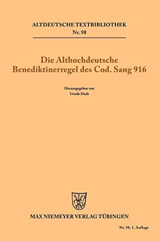 Die althochdeutsche Benediktinerregel des Cod. Sang 916