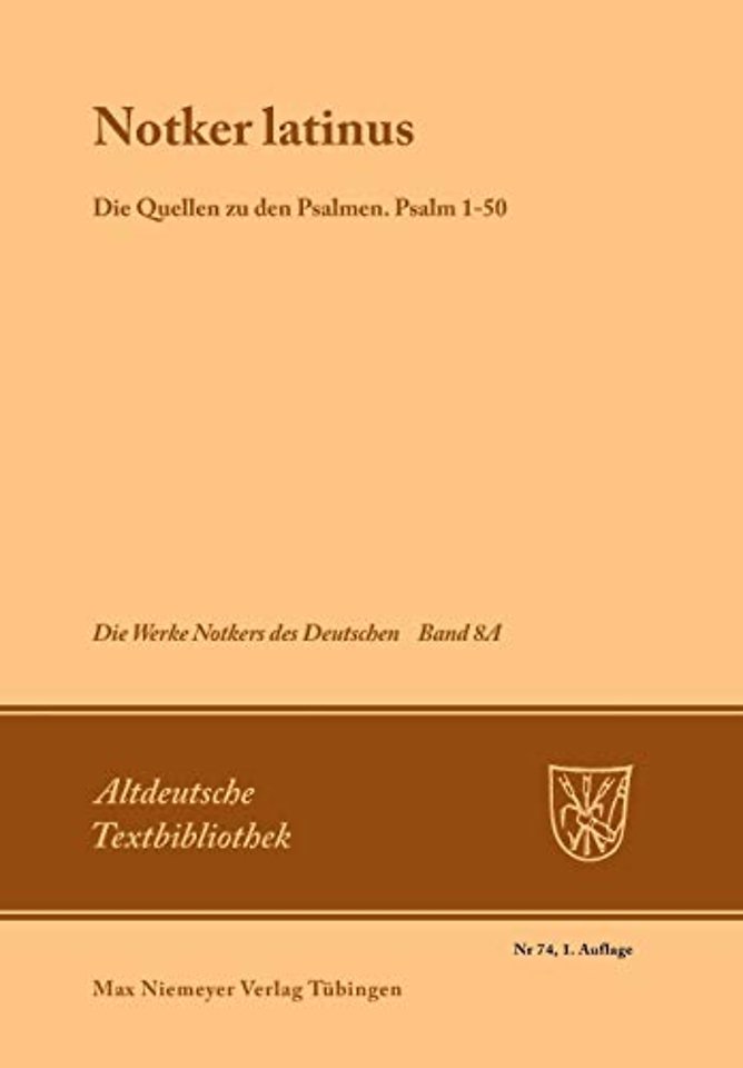 "Notker Latinus". Die Quellen zu den Psalmen – Psalm 1–50