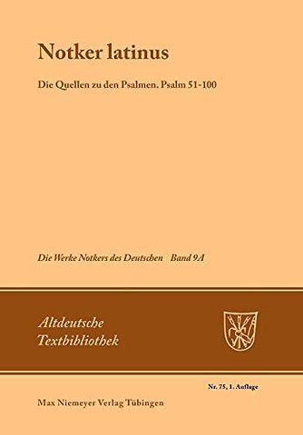 Notker latinus. Die Quellen zu den Psalmen – Psalm 51–100