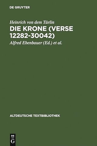 Die Krone (Verse 12282–30042) – Nach der Handschrift Cod.Pal.germ. 374 der Universitätsbibliothek Heidelberg nach Vorarbeiten