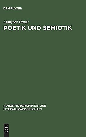 Poetik und Semiotik – Das Zeichensystem der Dichtung
