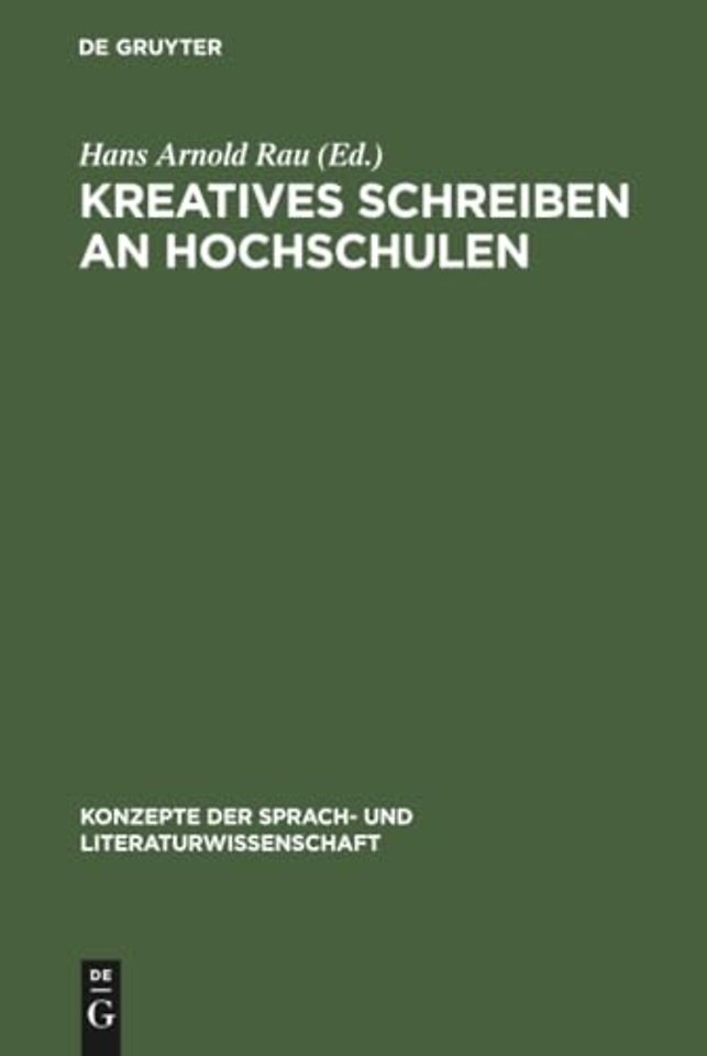 Kreatives Schreiben an Hochschulen – Berichte, Funktionen, Perspektiven