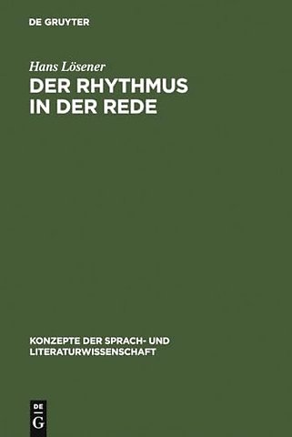 Der Rhythmus in der Rede – Linguistische und literaturwissenschaftliche Aspekte des Sprachrhythmus