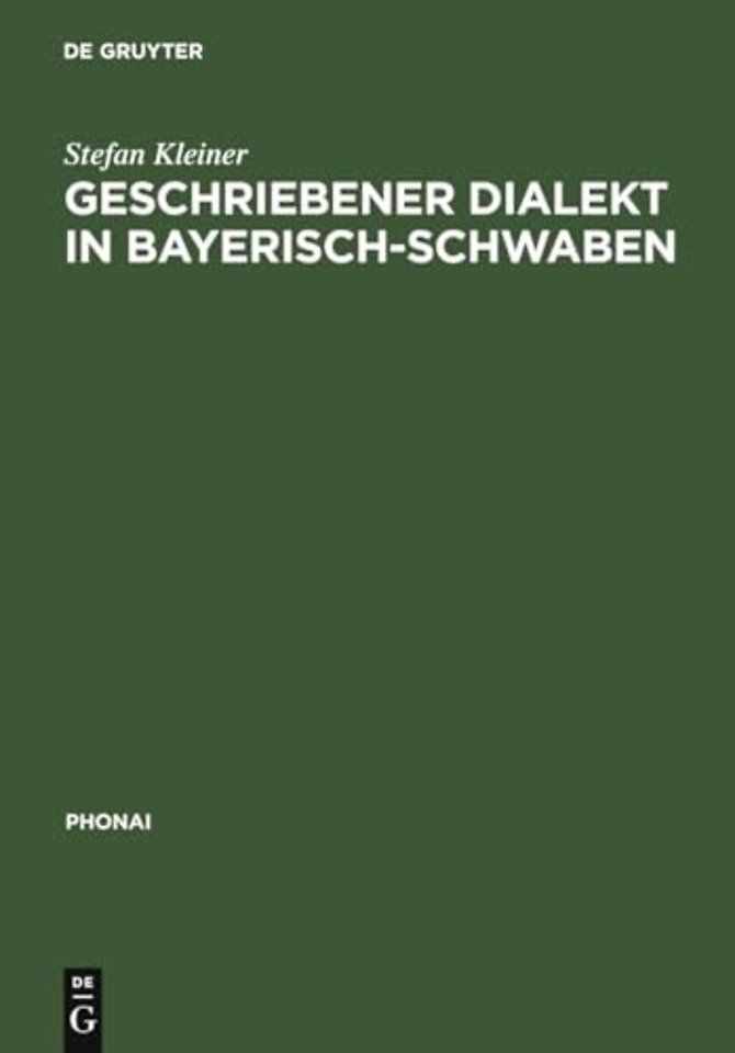Geschriebener Dialekt in Bayerisch–Schwaben – Ein Vergleich indirekt erhobener dialektaler Laienschreibungen mit ihren lautschriftlichen Ents