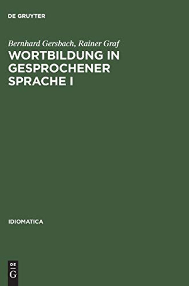 Wortbildung in gesprochener Sprache I – Die Substantiv–, Verb– und Adjektiv–Zusammensetzungen und –Ableitungen im "Häufigkeitswörterbuch gesproc