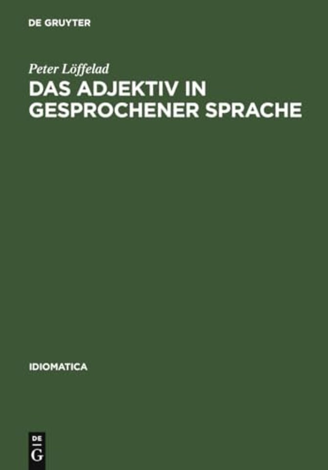 Das Adjektiv in gesprochener Sprache – Gebrauch und Funktion, untersucht an Tonbandaufnahmen südwestdeutscher Alltagssprache im Vergleich zu To