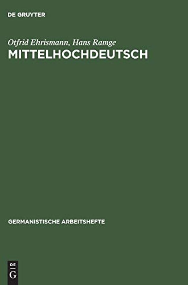 Mittelhochdeutsch – Eine Einführung in das Studium der deutschen Sprachgeschichte