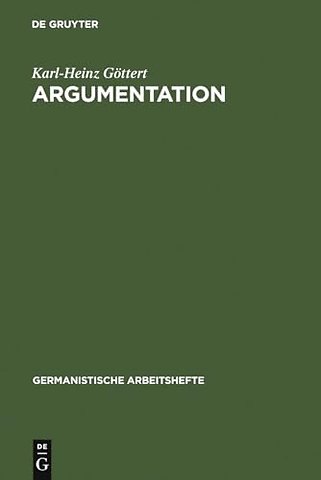 Argumentation – Grundzüge ihrer Theorie im Bereich theoretischen Wissens und praktischen Handelns
