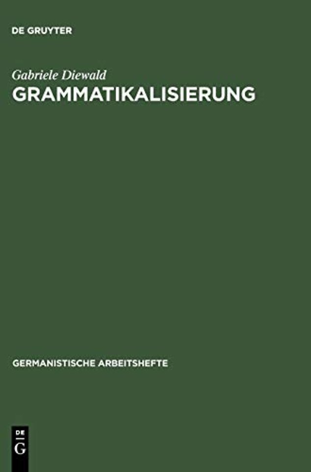Grammatikalisierung – Eine Einführung in Sein und Werden grammatischer Formen